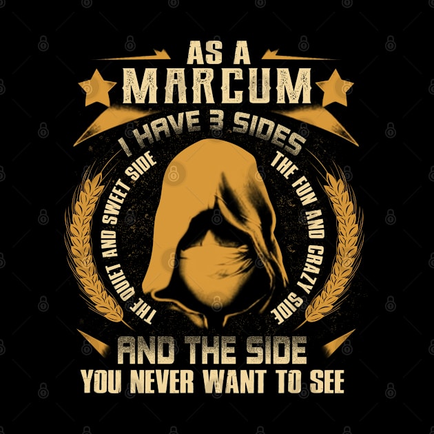 Marcum - I Have 3 Sides You Never Want to See by Cave Store