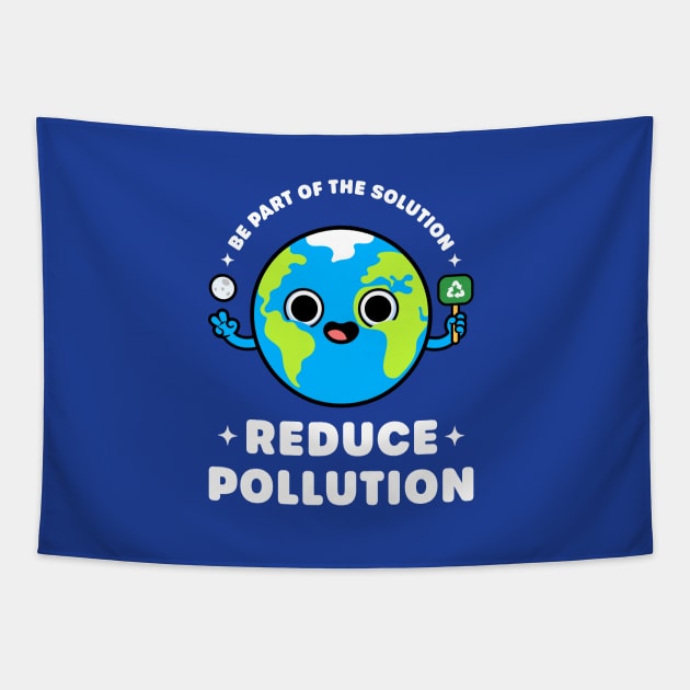 Be Part of the Solution: Reduce Pollution - Cute Planet Earth Tapestry by Gudland