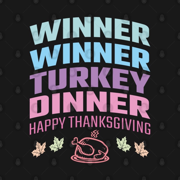 Winner Winner Turkey Dinner by MZeeDesigns