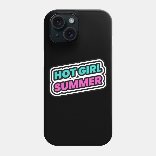 Hot Girl Summer Phone Case by Tip Top Tee's