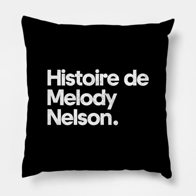 Histoire de Melody Nelson Pillow by DankFutura