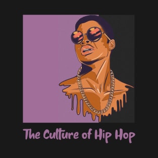 The Culture of Hip Hop T-Shirt