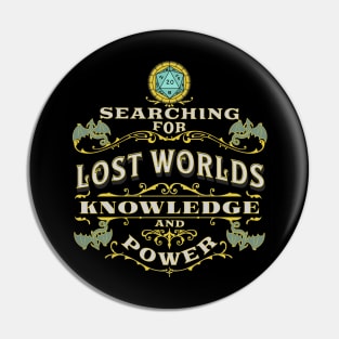 Searching For Lost Worlds Pin