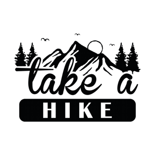 Take A Hike T-Shirt