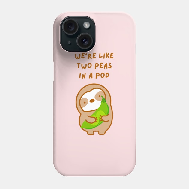 We’re Like Two Peas In A Pod Sloth Phone Case by theslothinme