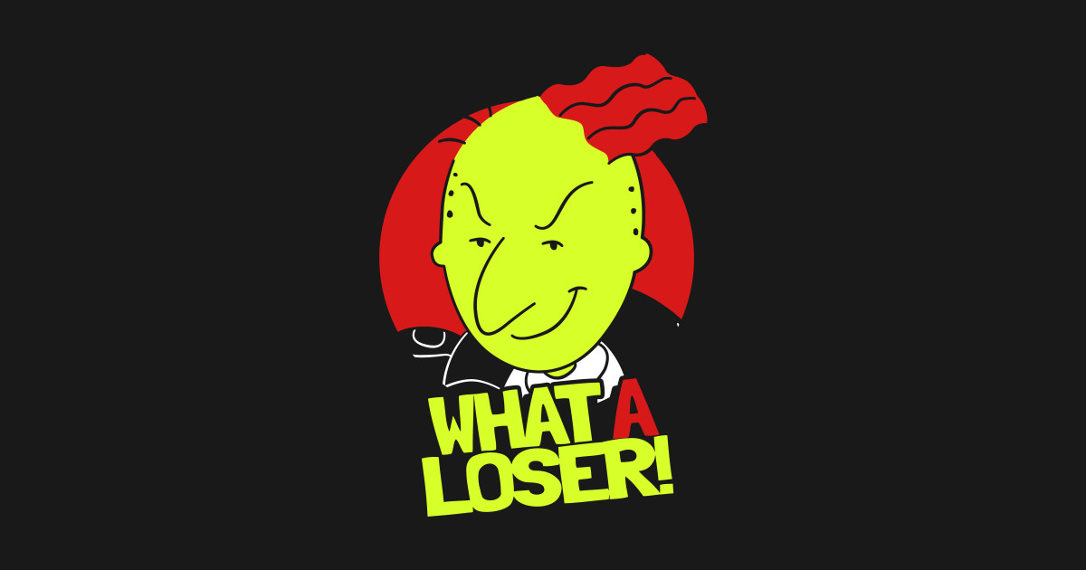 What A Loser! Quailman TShirt TeePublic