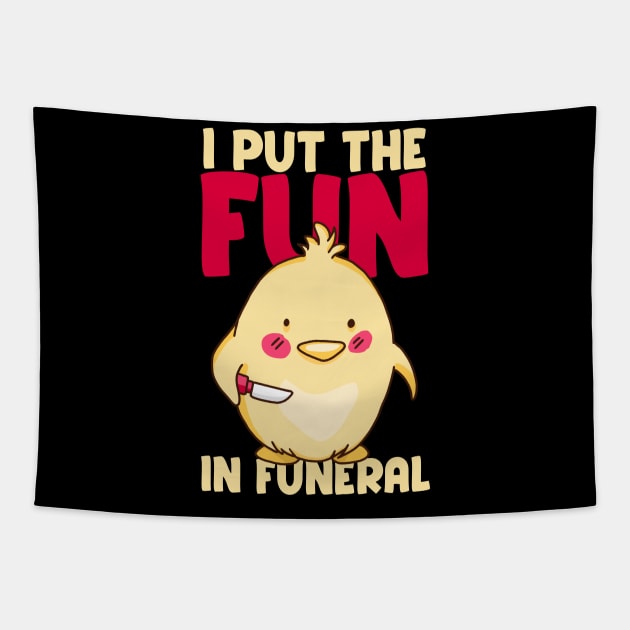 I put the fun in funeral - Funny Chicken Tapestry by Emmi Fox Designs