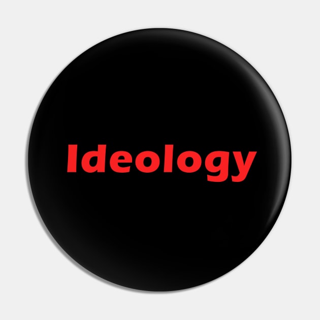 Ideology Pin by Pasan-hpmm