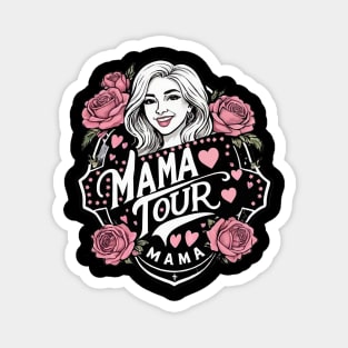 Mama Tour Rock Tour Moms Life Mothers Day Family Magnet