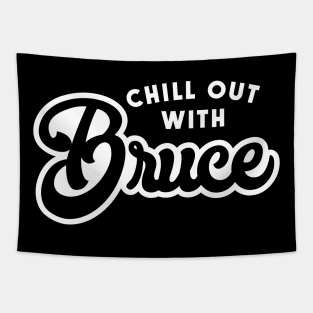 Chill Out With Bruce Tapestry