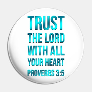 Proverbs 3:5 | Bible Verse Quote | Christian | Trust The Lord with All Your Heart Pin