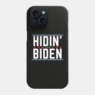 Hidin' from Biden 2020 Phone Case