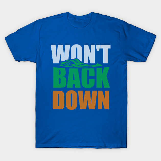 Florida Gators Wont Back Down - Gators - T-Shirt