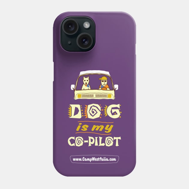 Dog is My Co-Pilot, dark Phone Case by CampWestfalia