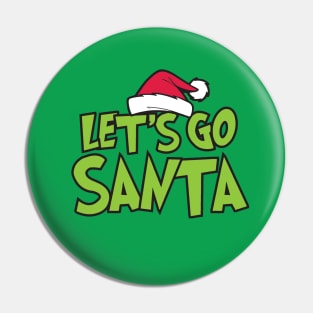 Let's Go Santa Pin