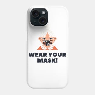 Wear your COVID-19 mask! Phone Case