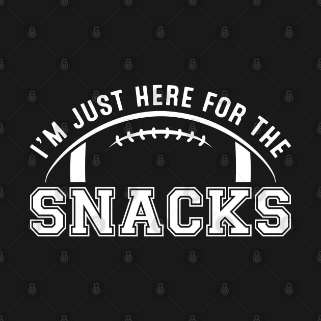 I'm Just Here for the Snacks (Football) by robyriker