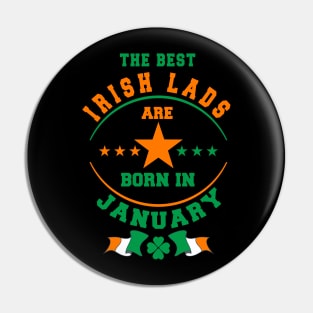 The Best Irish Lads Are Born In January Shamrock Pin