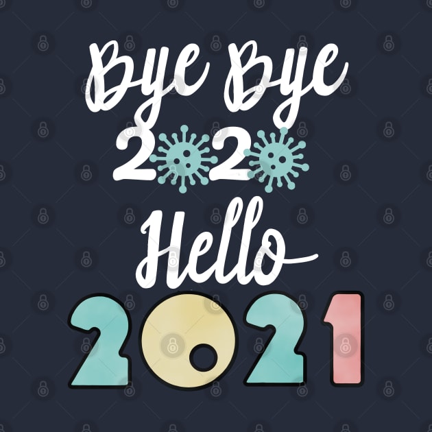 Bye Bye 2020 Hello 2021, Merry Christmas Happy New Year Gifts by artspot