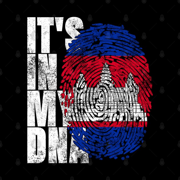 It's In My DNA Cambodian Asian Gifts KHM Proud Cambodia Flag by Smoothbeats