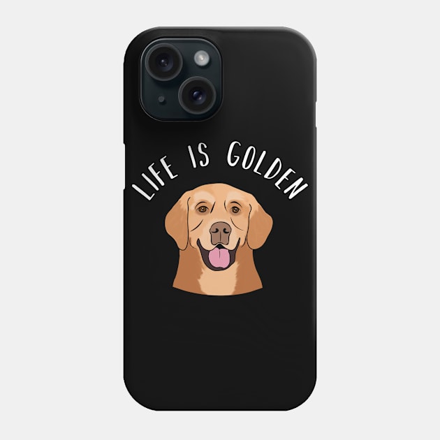 Life Is Golden Retriever Funny Dog Puppy Phone Case by charlescheshire