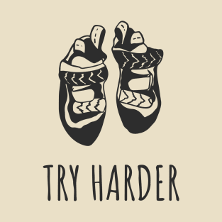 Try Harder T-Shirt