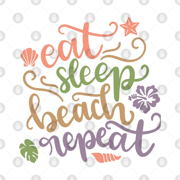 Eat Sleep Beach Repeat by OddPop