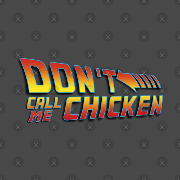 Don't Call Me Chicken! by GarryDeanArt