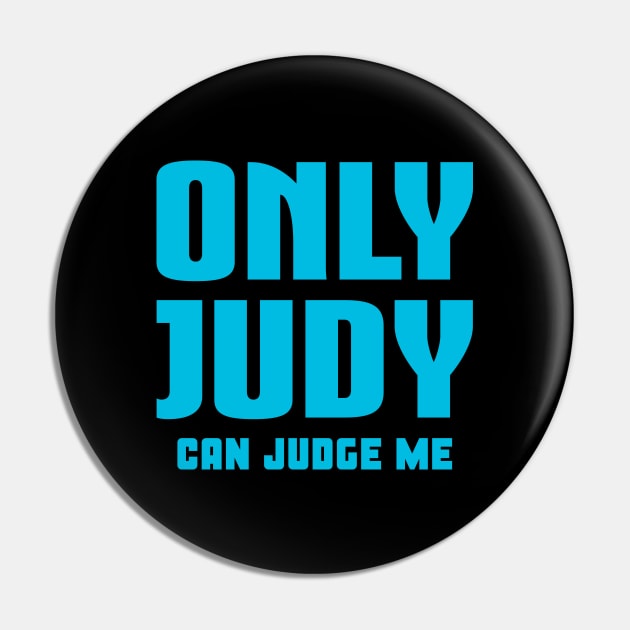 Only Judy Can Judge Me Pin by colorsplash