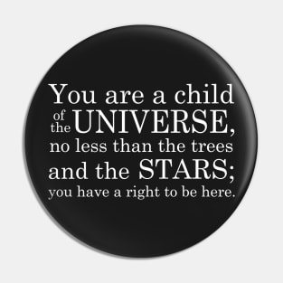 You Are a Child of the Universe Desiderata Quote Pin