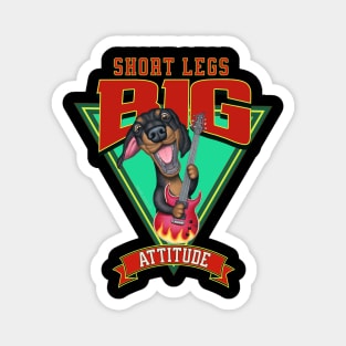 Short Legs Big Attitude Magnet