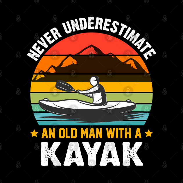 Never Underestimate An Old Man With A Kayak by reedae