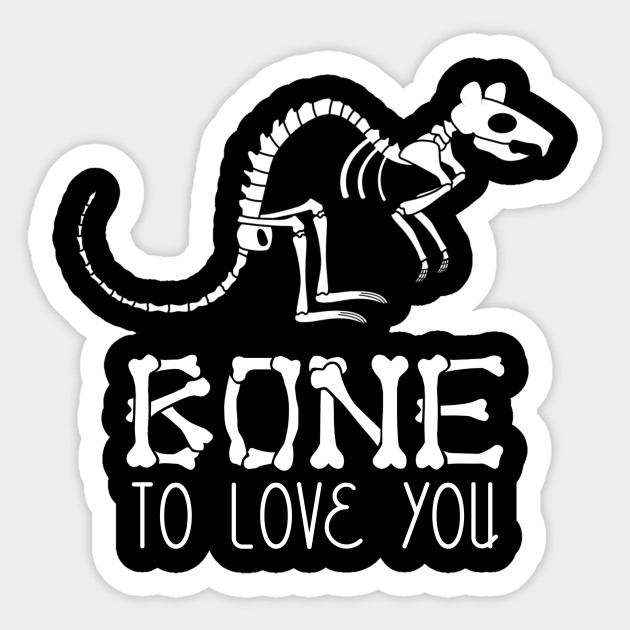 Bone To Love You Rat Bones Aufkleber Teepublic De