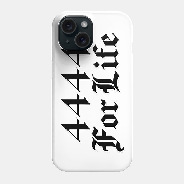 4444 For Life (black design) Phone Case by HackSwag.co