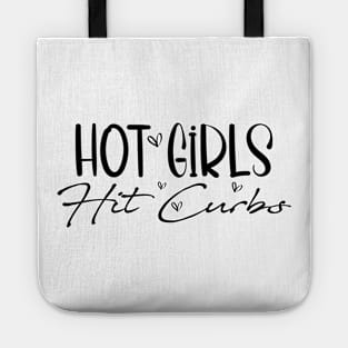 Funny Hot Girls Hit Curbs gift ideas Tote