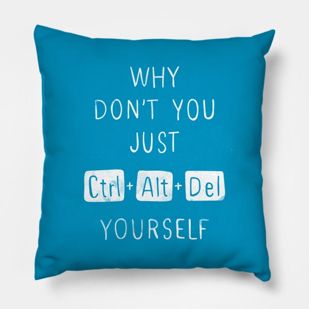 Delete Yourself Pillow by Daniel Teres