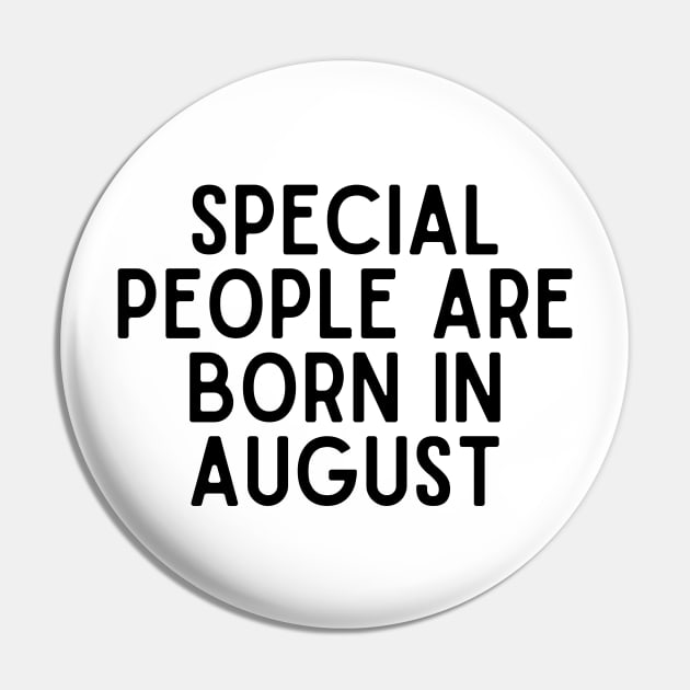 Special People are Born in August - Birthday Quotes Pin by BloomingDiaries