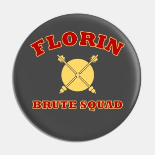 Florin Brute Squad Pin