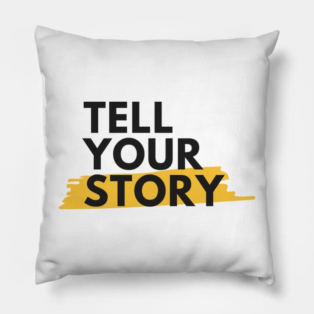 Tell Your Story Pillow by BTTD-Mental-Health