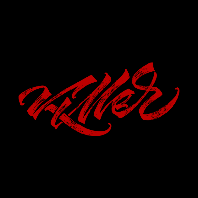 Killer by Already Original