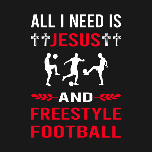 I Need Jesus And Freestyle Football by Good Day