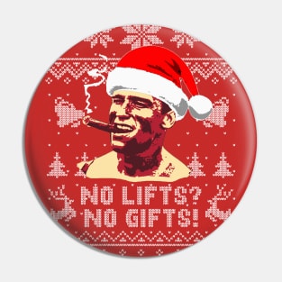 Arnold No Lifts No Gifts Pin