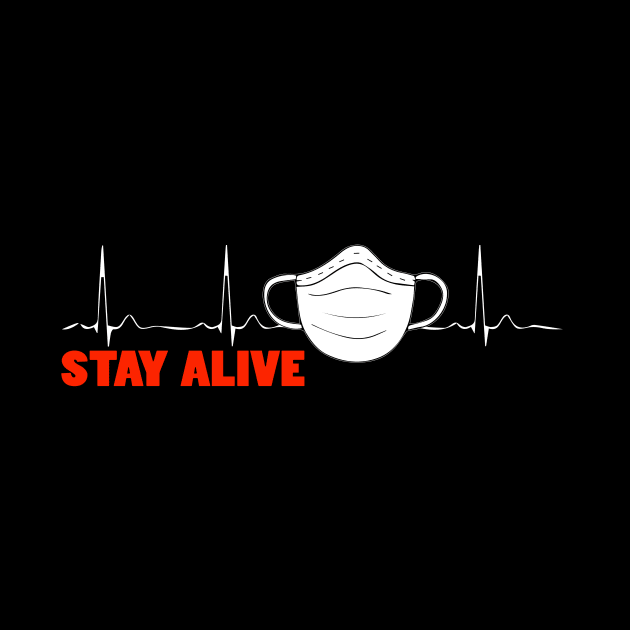 Stay Alive by premium_designs