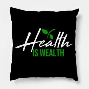 Health is Wealth Lifestyle Pillow