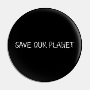 Woogh Save our planet Pin