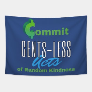 Commit Cents-less Acts of Random Kindness Tapestry