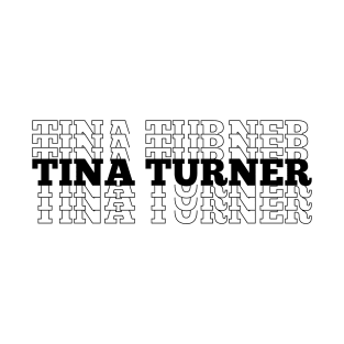 Tina Turner Stacked Text Design T-Shirt