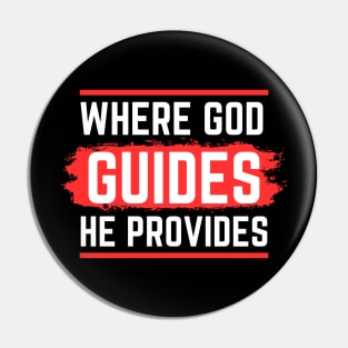 Where God Guides He Provides | Christian Pin