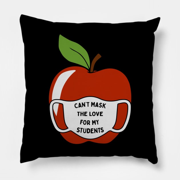 Can't Mask The Love For My Students Pillow by busines_night