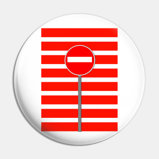 traditional NO ENTRY sign in bright red and white Pin